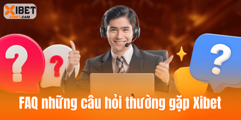 FAQ – Giải Đáp Các Câu Hỏi Thường Gặp Xibet Cho Hội Viên FAQ – Giải Đáp Các Câu Hỏi Thường Gặp Xibet Cho Hội Viên