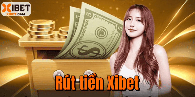 Rút tiền Xibet - Hướng Dẫn Quy Trình Thực Hiện Chi Tiết Rút Tiền Xibet - Hướng Dẫn Quy Trình Thực Hiện Chi Tiết