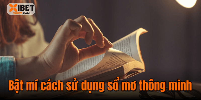 Bật mí cách sử dụng sổ mơ thông minh