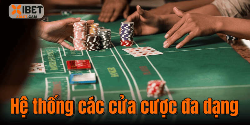 Hệ thống các cửa cược đa dạng